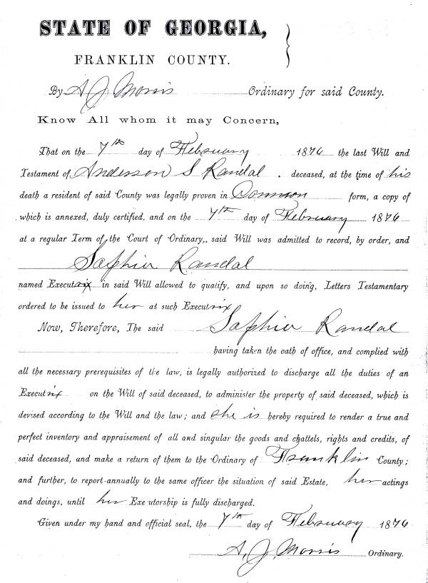 Sophia Randall was named Executor of Anderson S. Randal's Last Will and Testament on February 7, 1876. \\  \\ Source citation: Franklin County "Letters of Administration, 1869-1899", page 455. Located at the Franklin County Historical Society, Carnesville, GA.