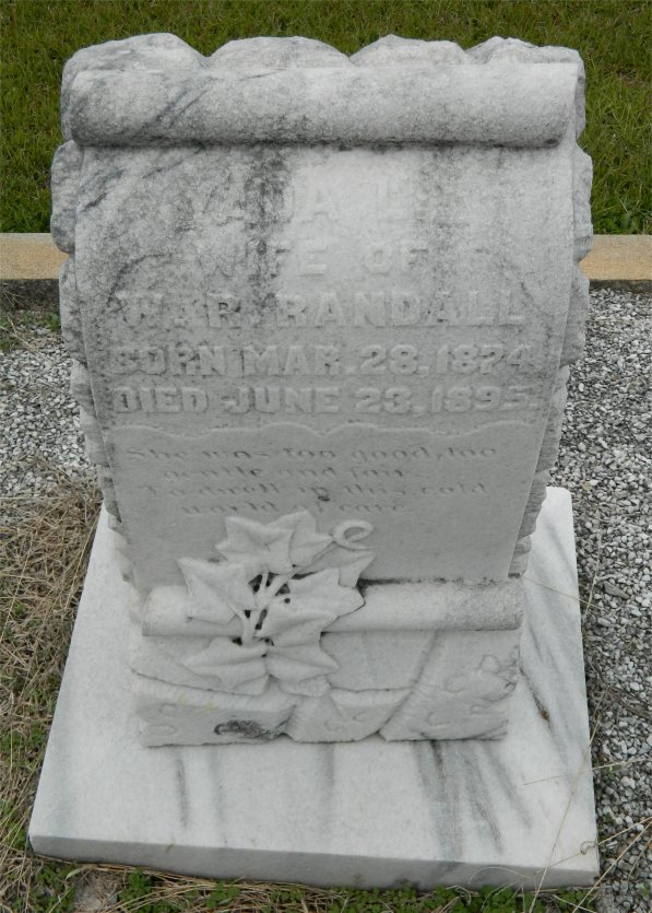 Tombstone inscribed: "Ada L. Wife of W.R. Randall. Born Mar. 28, 1874. Died June 23, 1895".