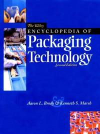 "The Wiley Encyclopedia of Packaging Technology" 2nd Edition