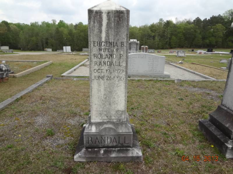 Inscribed: "Eugenia B. - Wife of Roland P. Randall. Oct. 19, 1873 - June 26, 1956"